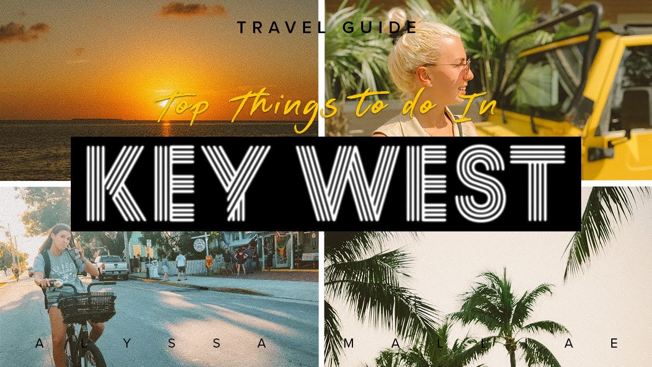 Top Things to do In KEY WEST, FLORIDA (2021 Travel Guide)