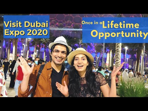 Dubai Expo 2020 Travel Guide | Visit Expo once a lifetime opportunity