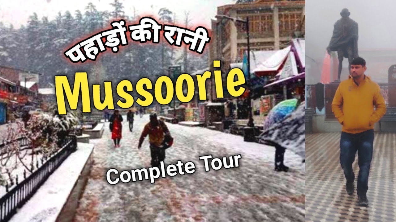 Mussoorie Tourist Place | Mussoorie budget | Mussoorie travel Guide | snowfall in Mussoorie