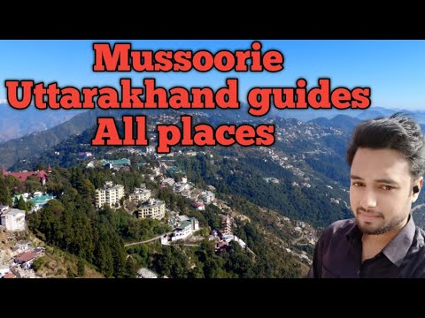 Mussoorie Uttarakhand tourist places |Mussoorie travel guide| Mussoorie tour plan | Mussoorie budget