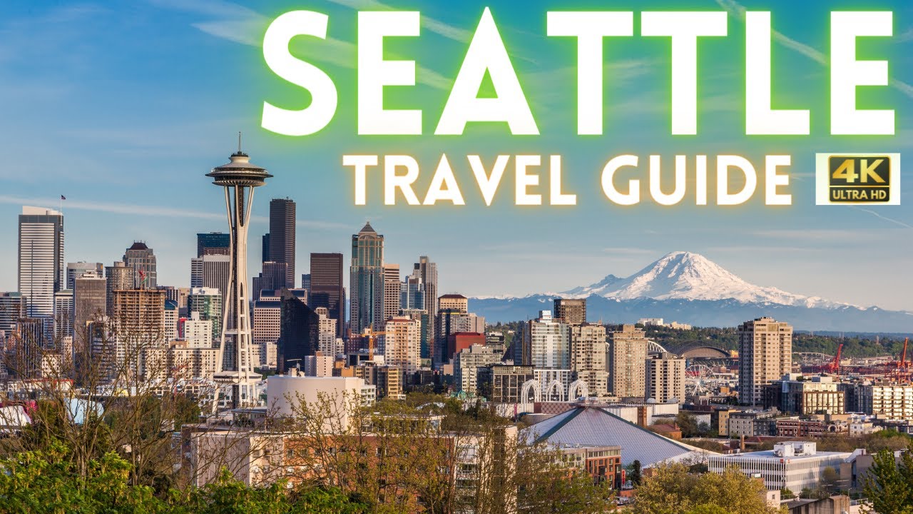 Seattle Washington Travel Guide 4K