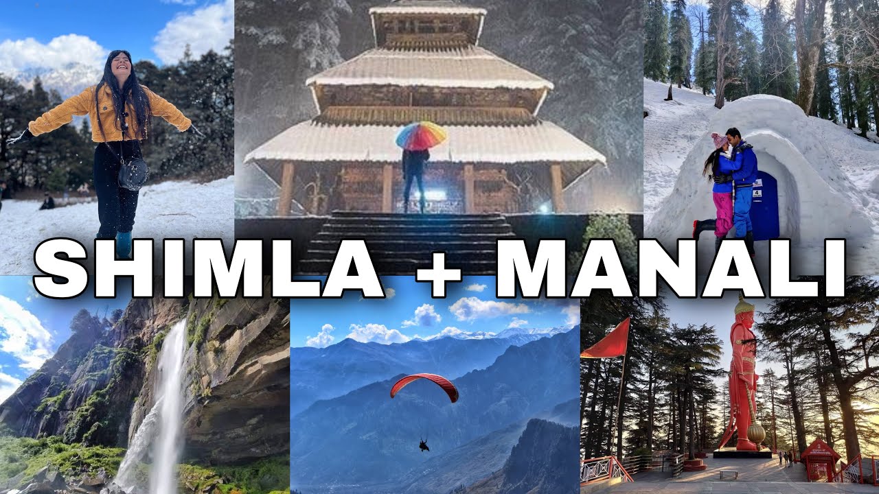Shimla Manali Tour Guide | Shimla Manali Tourist Place | Shimla manali Tour plan and budget