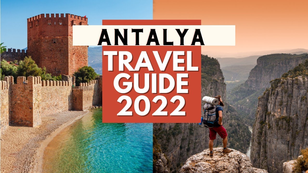 Antalya Travel Guide 2022 - Best Places to Visit in Antalya Turkey in 2022