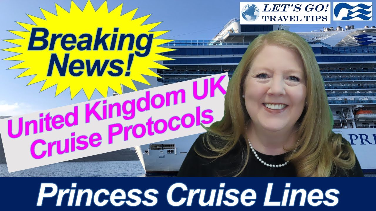 BREAKING CRUISE NEWS PRINCESS CRUISES RELEASES UK COVID HEALTH PROTOCOLS VACCINES MASKS TESTING 2022
