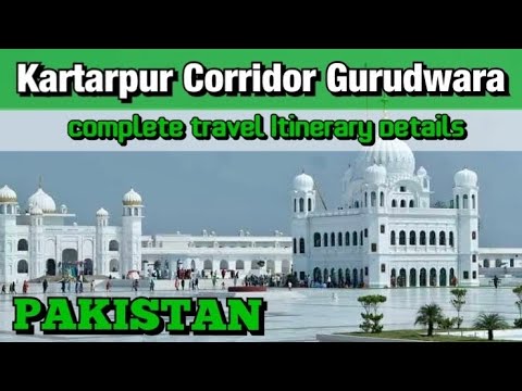 Kartarpur Corridor Pakistan Complete Travel Detail | Guru Nanak Ji Kartarpur Travel Guide March 2022