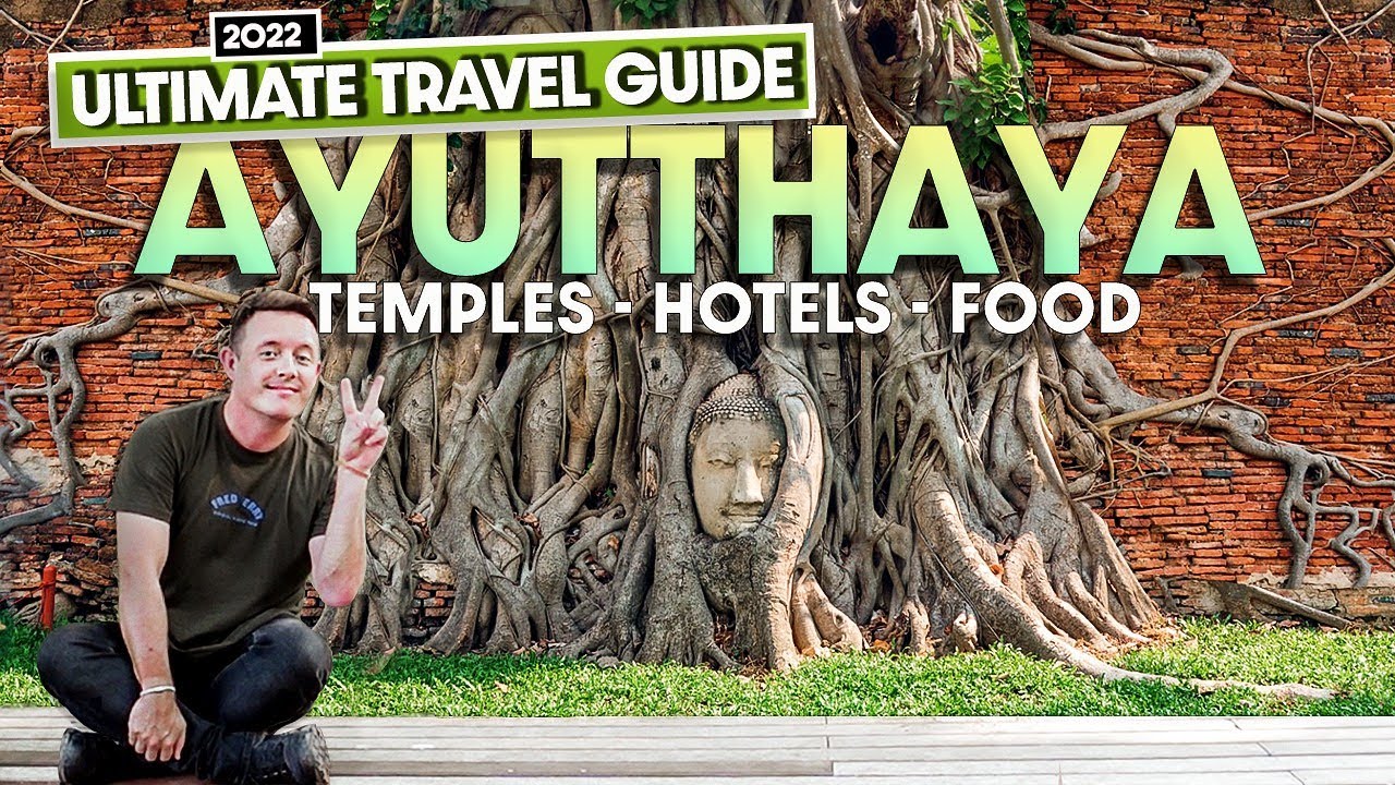a PERFECT Itinerary for AYUTTHAYA 2022 🇹🇭 Ultimate Travel Guide