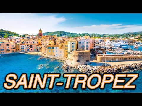 Saint-Tropez, France Travel Guide 2022 4K