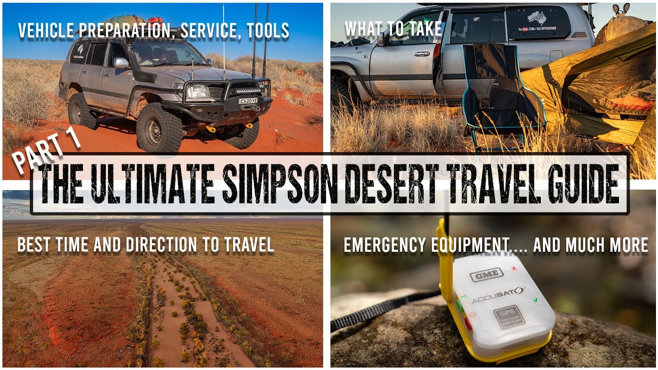 Ultimate Simpson Desert 4wd Travel Guide - Everything you want to know PART 1 [2022]