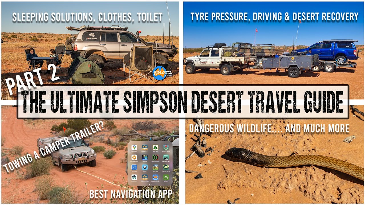 Ultimate Simpson Desert 4wd Travel Guide - Must Watch PART 2 [2022]