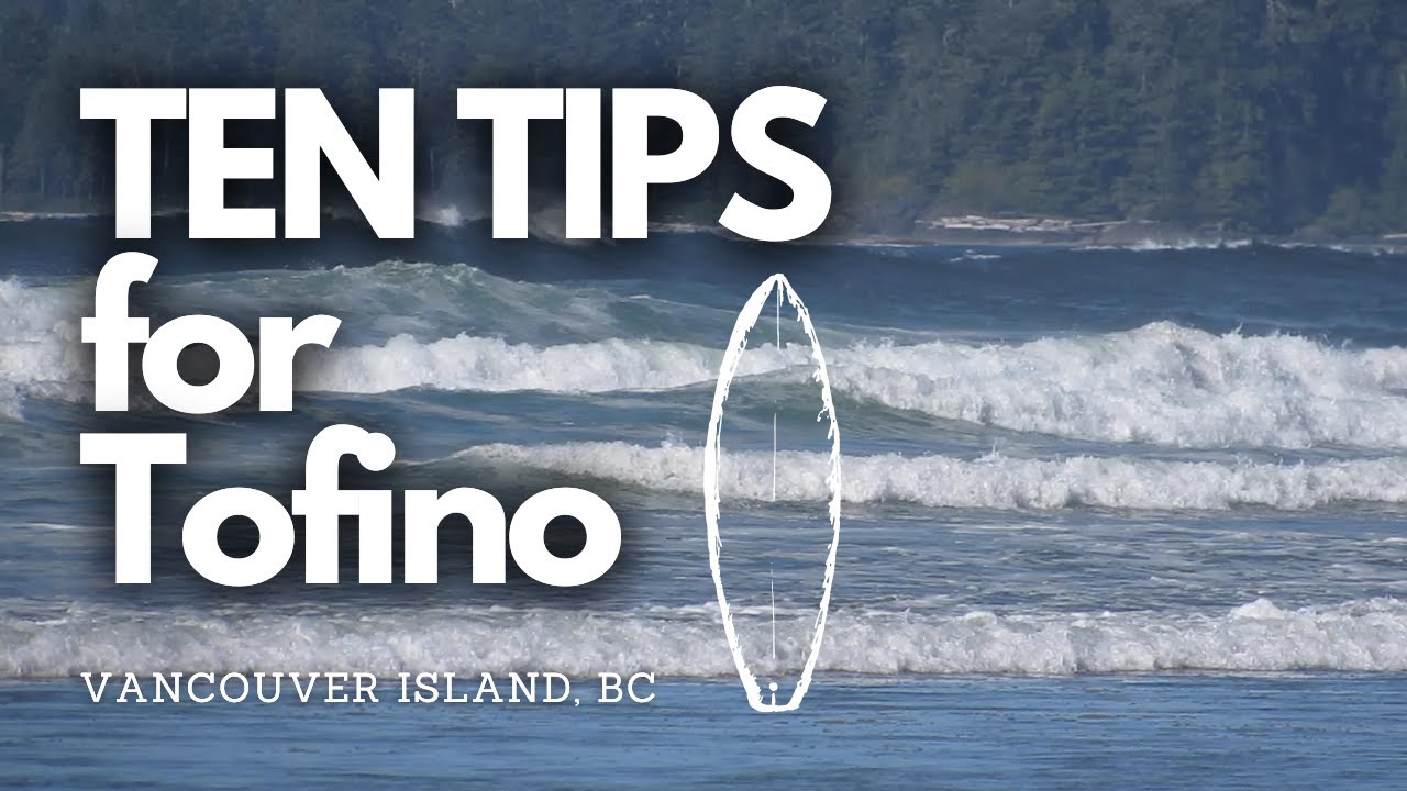 10 Tips for Tofino, BC | A Travel Guide for 2022