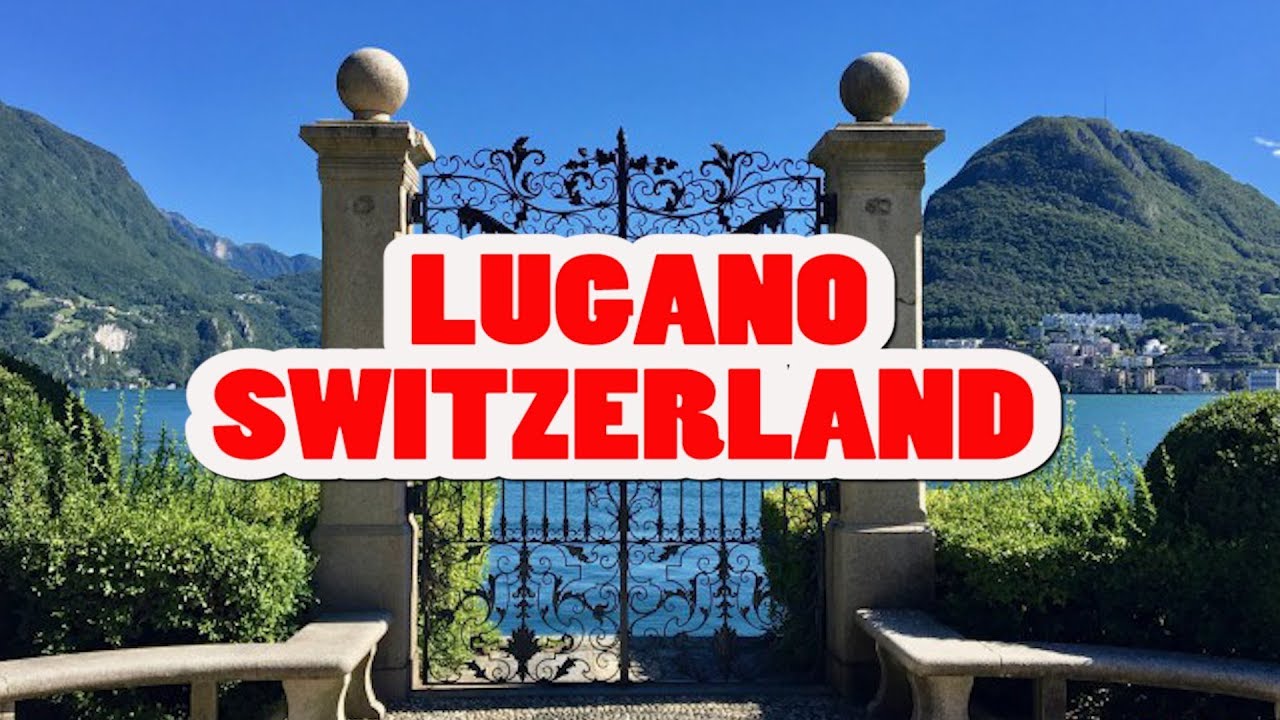LUGANO SWITZERLAND TRAVEL GUIDE