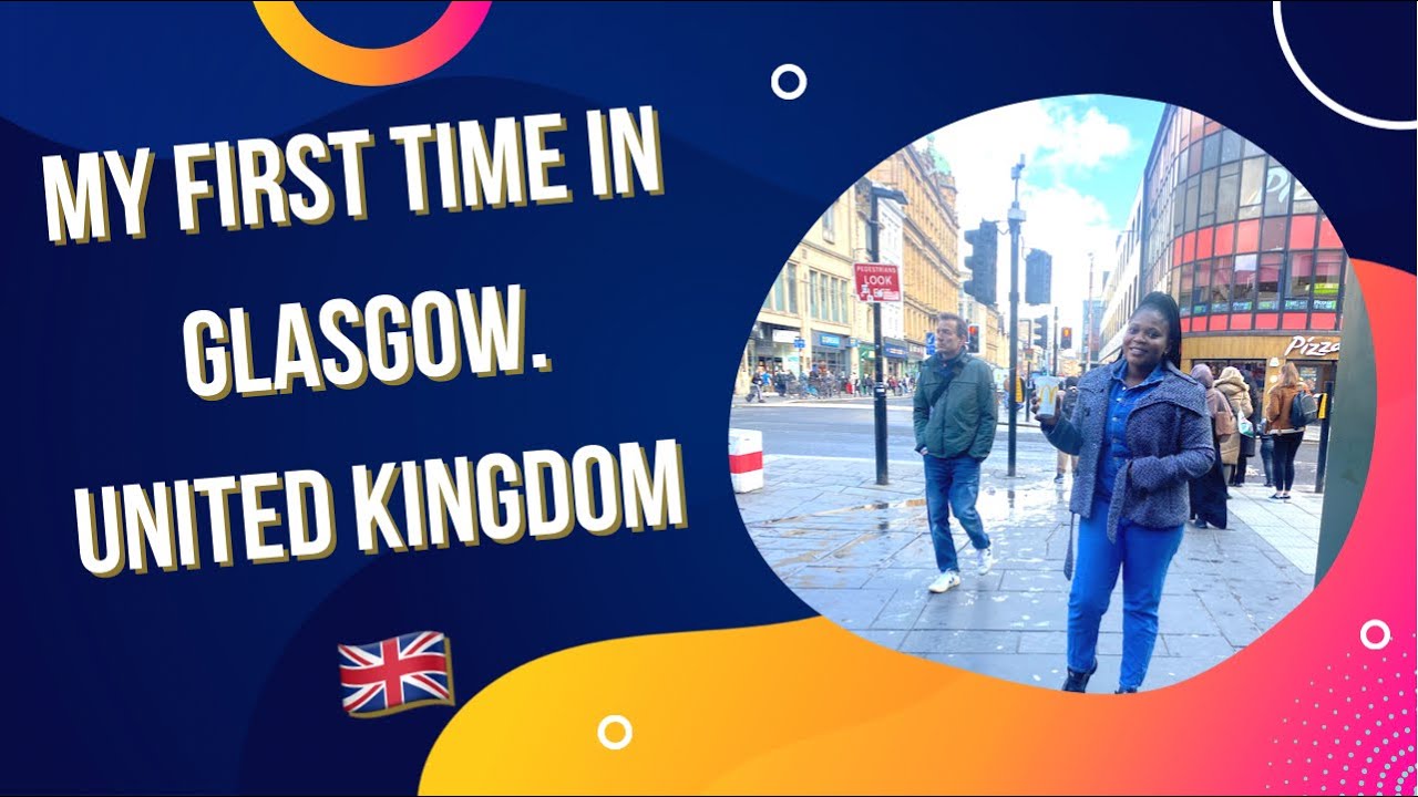 MY FIRST TIME IN GLASGOW | TRAVEL GUIDE