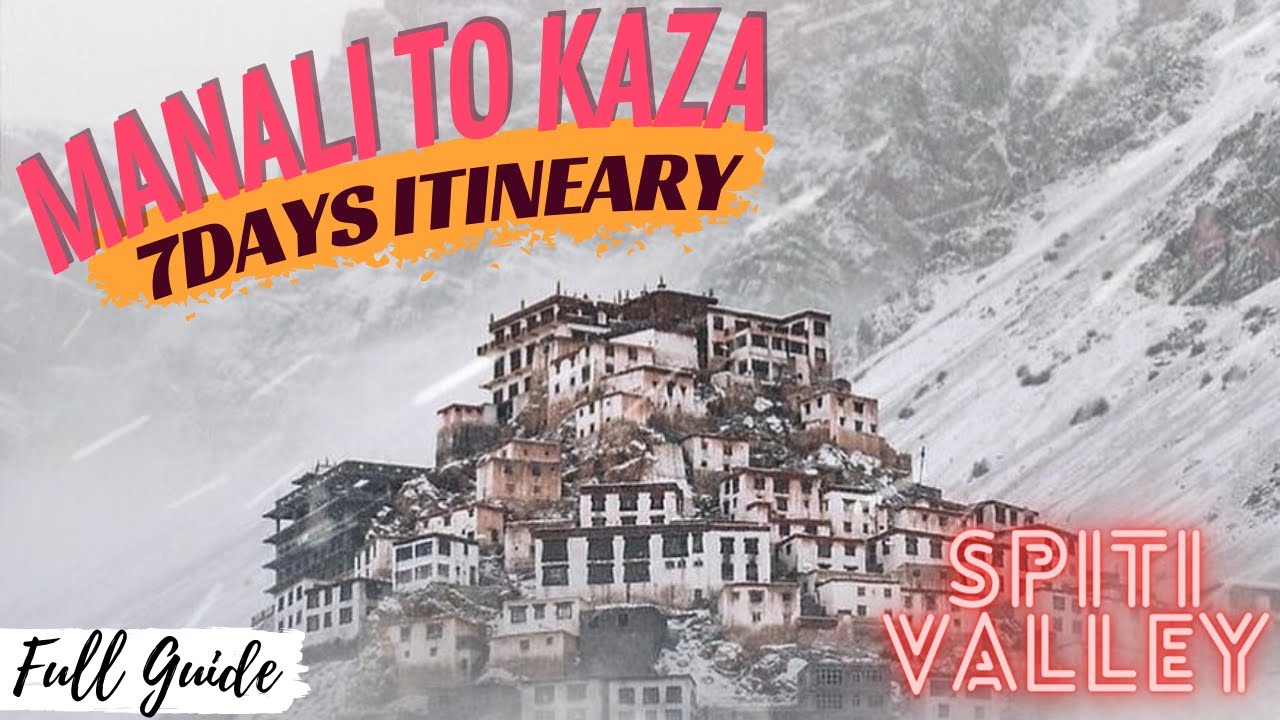 Manali To Kaza - 7 Days Trip To Spiti Valley | Travel Guide To Spiti Valley | Complete Guide 2022