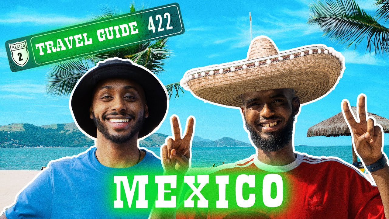 TRAVEL GUIDE IS BACK!!! 🇲🇽