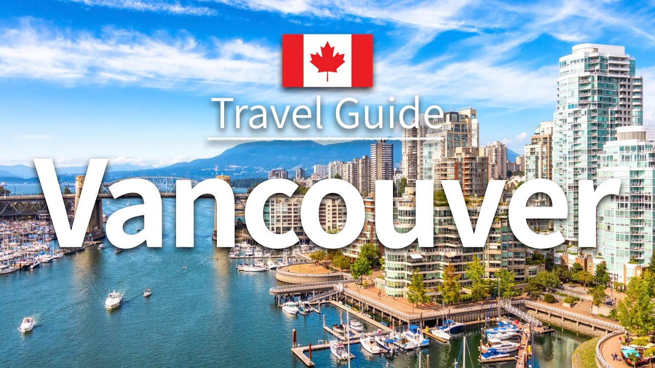 【Vancouver】Travel Guide - Top 10 Vancouver | Canada Travel | Travel at home