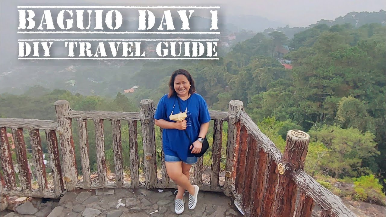 BAGUIO DIY TRAVEL GUIDE DAY 1 - MARCH 18, 2022