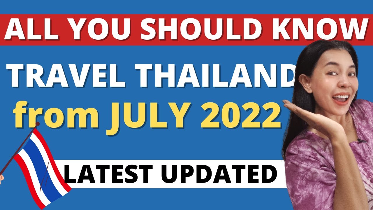How to enter Thailand from July 2022 l Thailand travel guide 2022