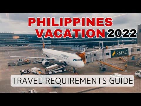 PHILIPPINES VACATION 2022 | TRAVEL REQUIREMENTS GUIDE