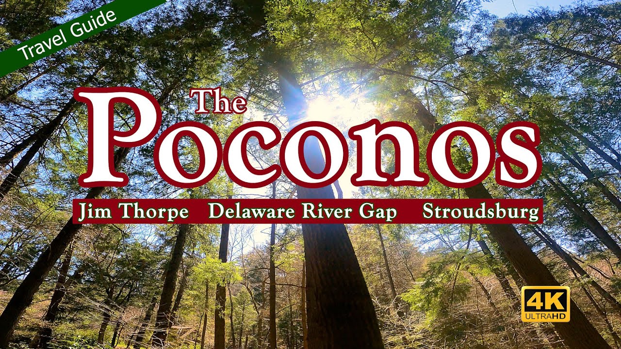 The Poconos Travel Guide - Jim Thorpe, Delaware Water Gap, Stroudsburg