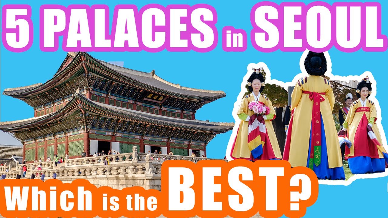 Ultimate Guide to 5 Palaces in Seoul – Seoul Travel Guide