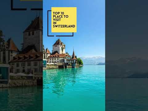 10 Best Places To Visit In Switzerland - Quick Travel Guide #shorts