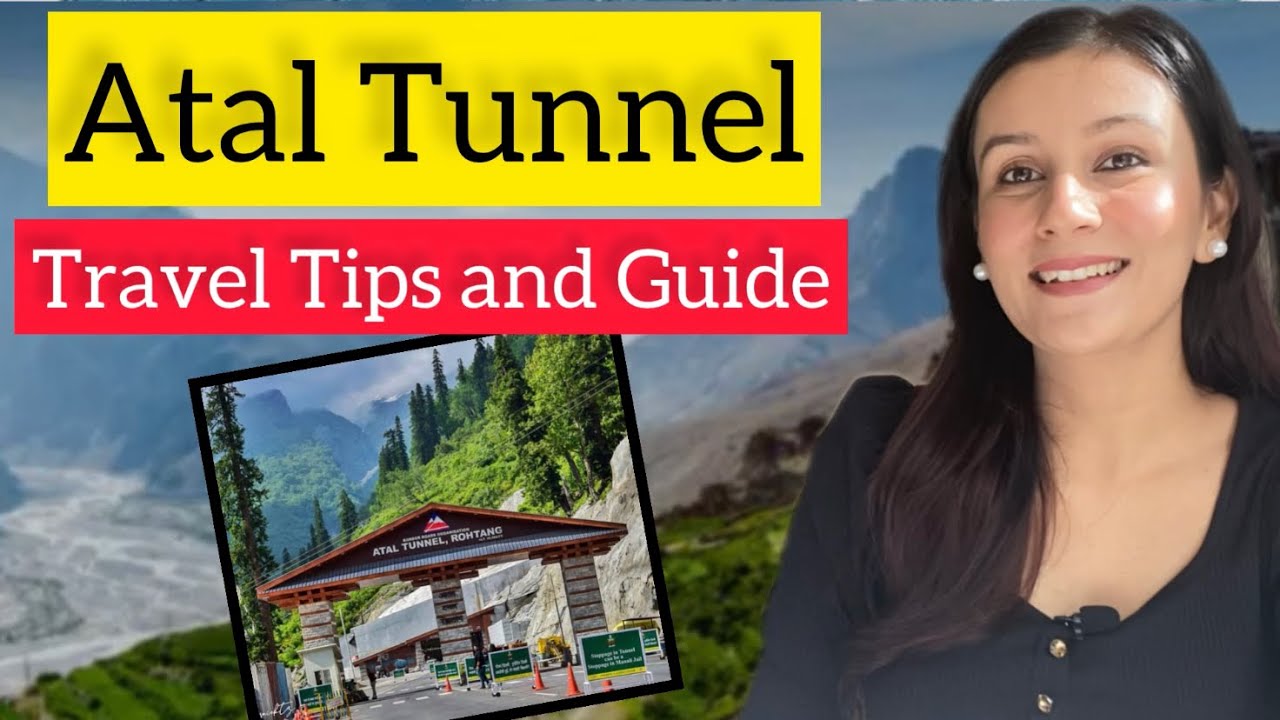 Atal Tunnel Rohtang - World’s longest Highway Tunnel | Travel tips and Guide | Himachal Pradesh