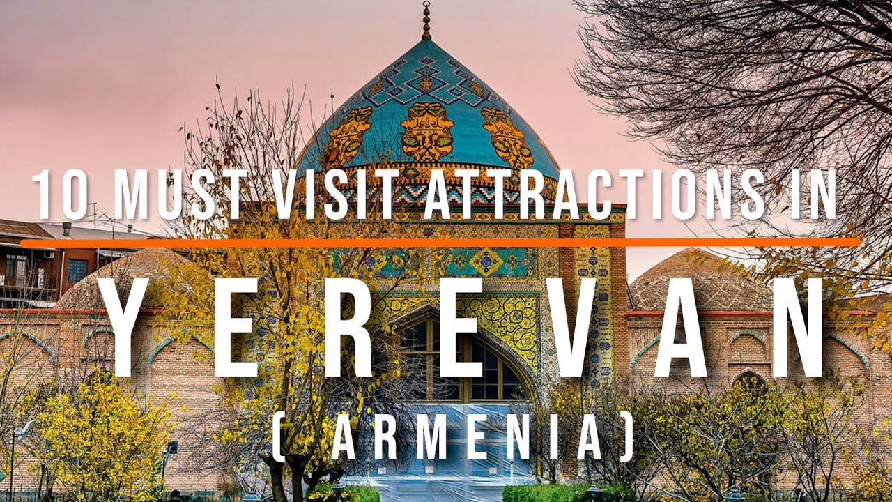 10 Must Visit Attractions in Yerevan, Armenia | Travel Video | Travel Guide | SKY Travel