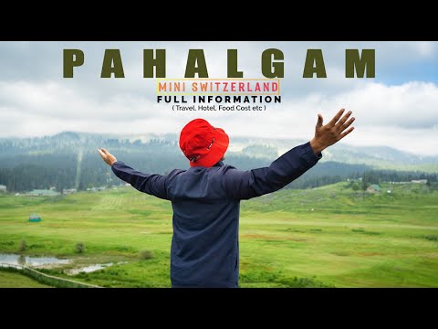 Pahalgam, Kashmir 2022 Travel Guide | Aru Valley | Betaab Valley