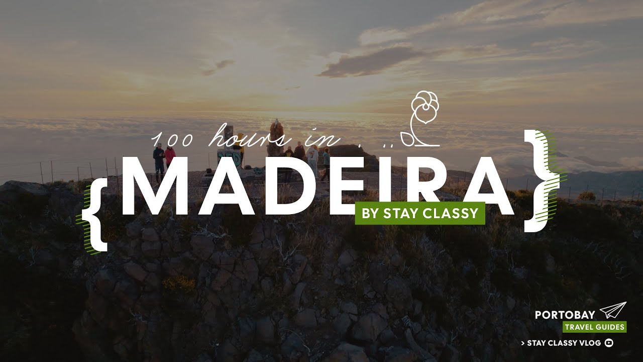 PortoBay Travel Guide | 100 hours in Madeira