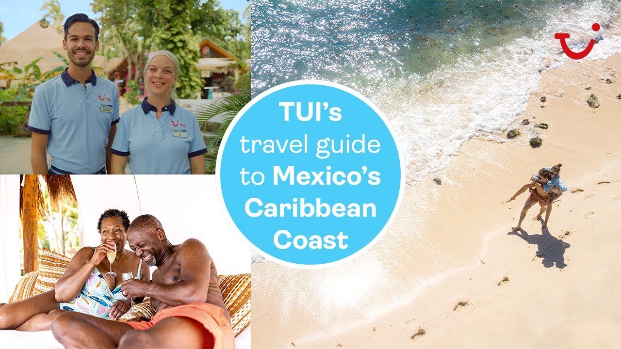 Travel Guide to Mexico’s Caribbean Coast | TUI
