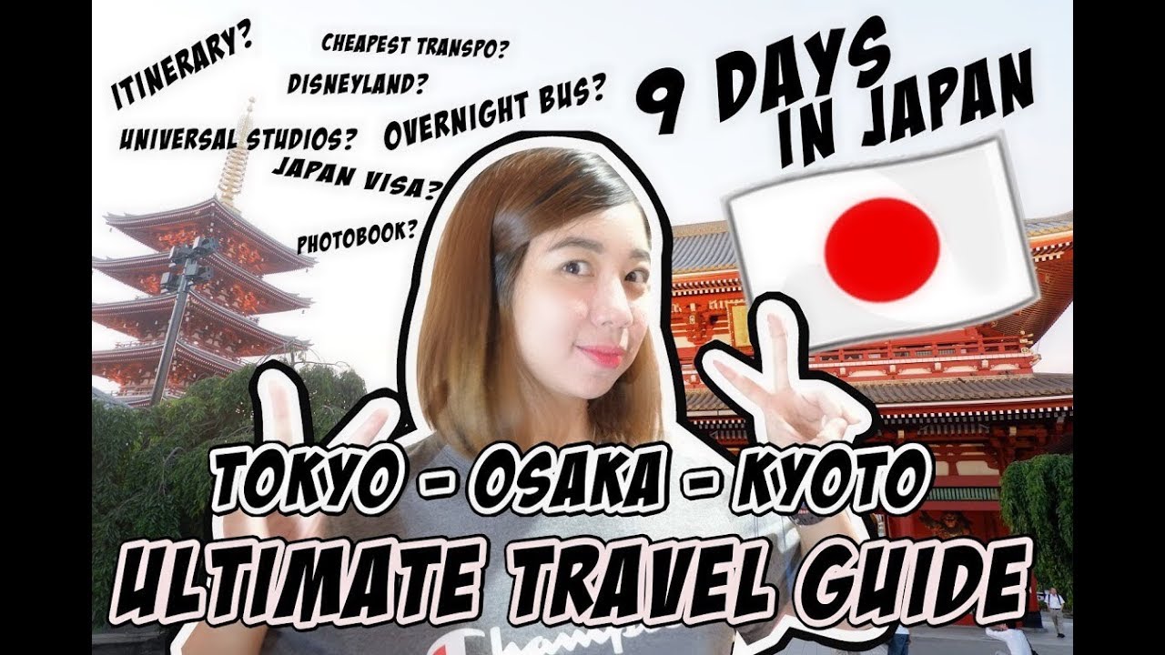 JAPAN TRAVEL GUIDE PLUS 9D ITINERARY (TOKYO-OSAKA-KYOTO)