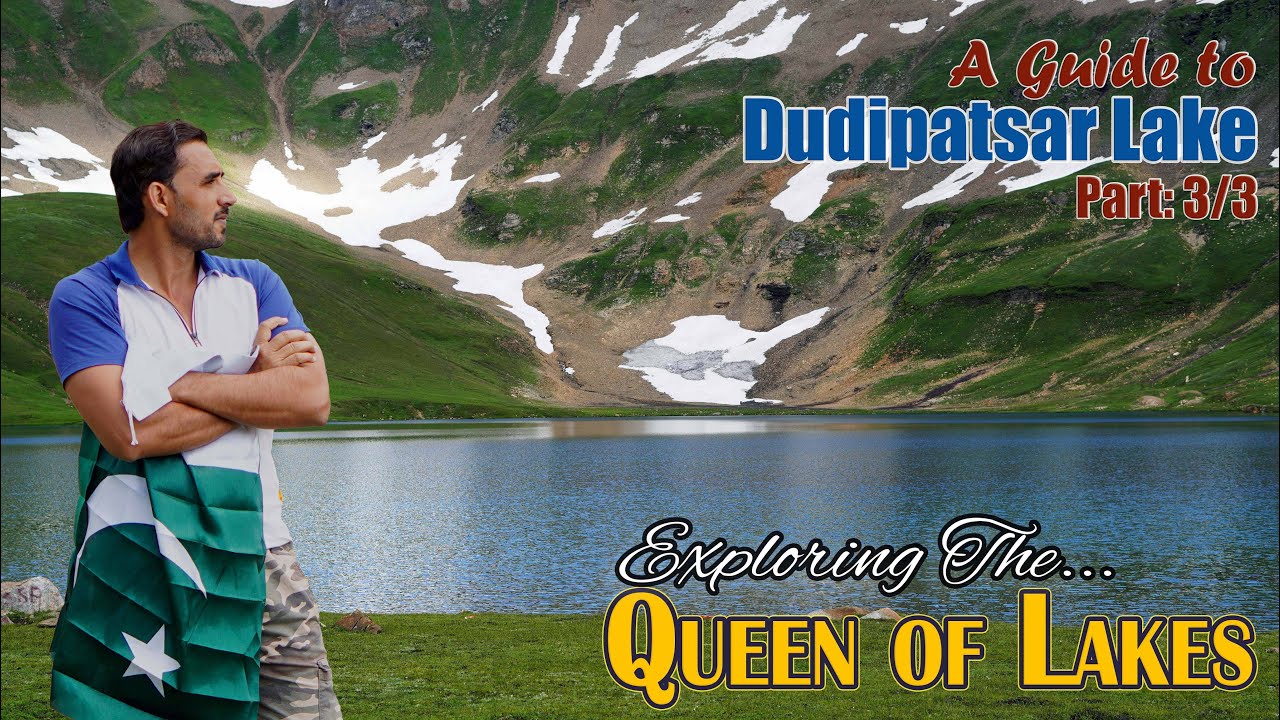 Dudipatsar Lake | Complete Travel Guide Part 3/3 | Exploring Quean of Lake| lake county