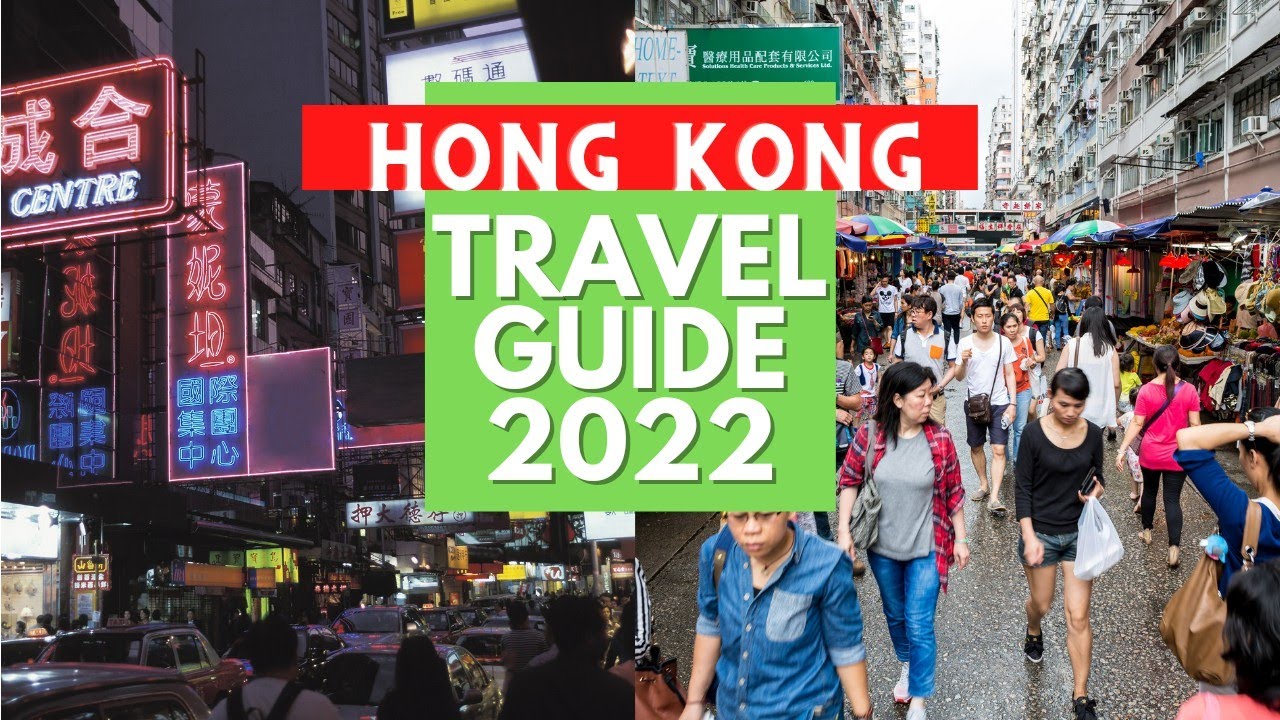 Hong Kong Travel Guide 2022 - Best Places to Visit in Hong Kong China in 2022