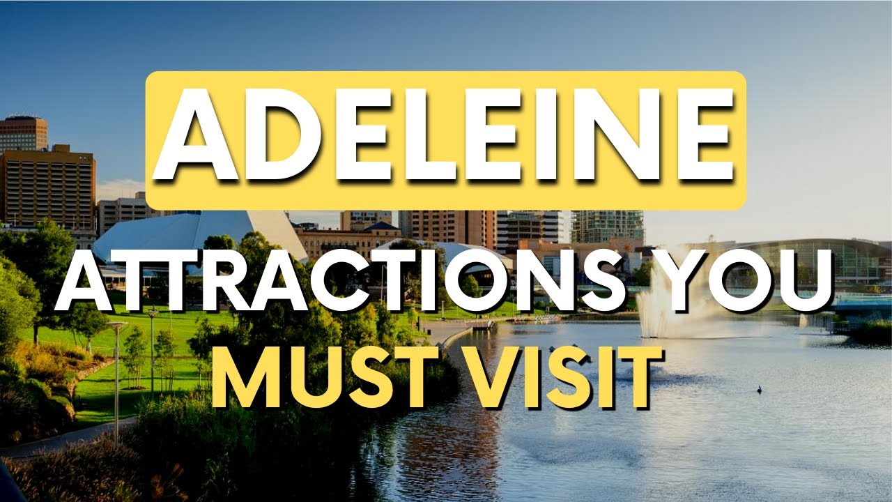 The Ultimate Adelaide Travel Guide - Top 10 Attractions in South Australia