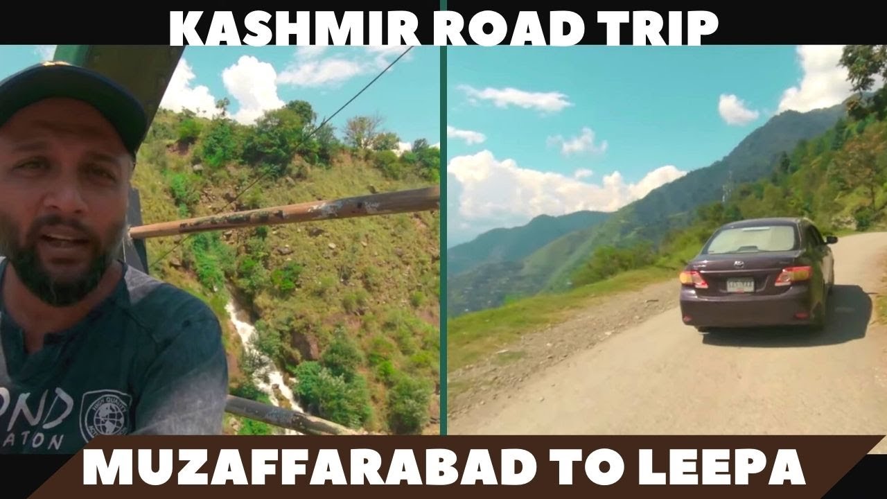 Travel guide - Muzaffarabad to Leepa #roadtrip