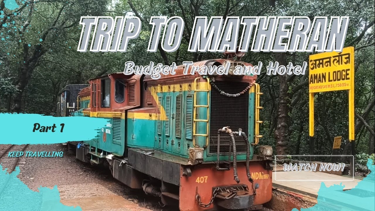 Trip to Matheran Part 1 - Budget Travel and Stay | Travel Guide to reach and Stay at Matheran