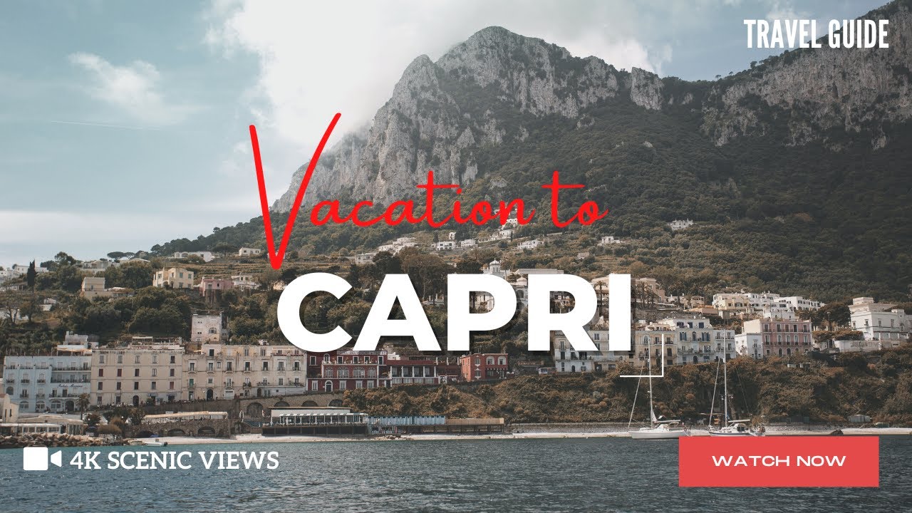Capri Island | Vacation Travel Guide | Best Place to Visit | 4K