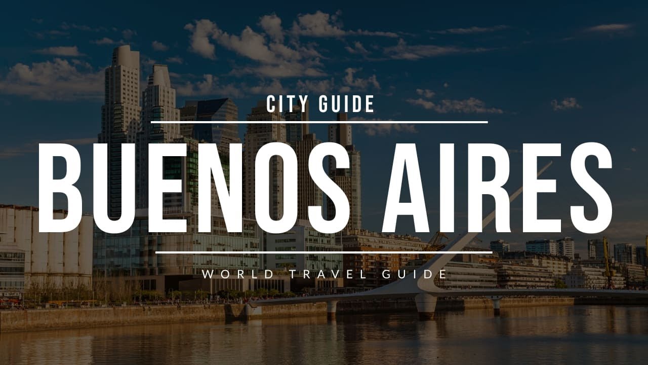 BUENOS AIRES City Guide | Argentina | Travel Guide