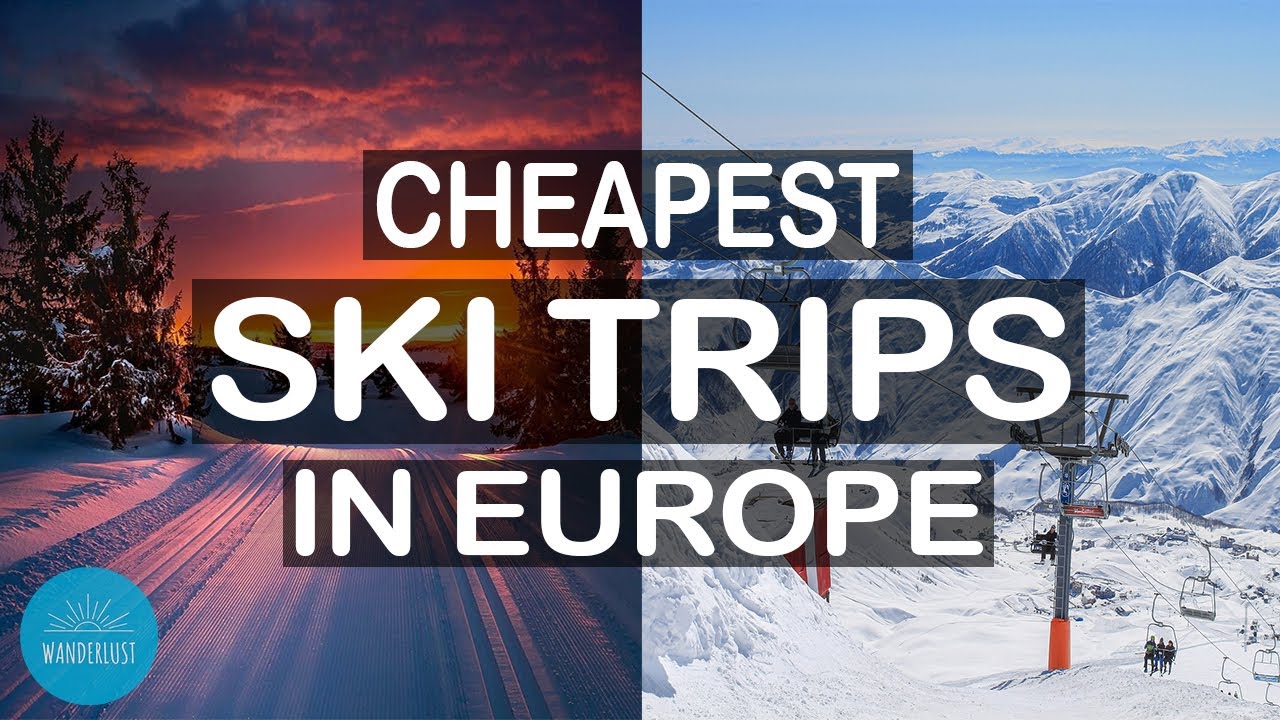Cheapest Ski Trips in Europe: Ski/Snowboarding Travel Guide [TOP8 Low-Budget Wintersport Countries]