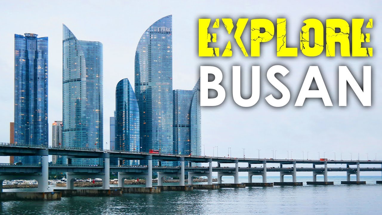 EXPLORE BUSAN | TRAVEL GUIDE TO BUSAN | MUST SEE THIS PLACE