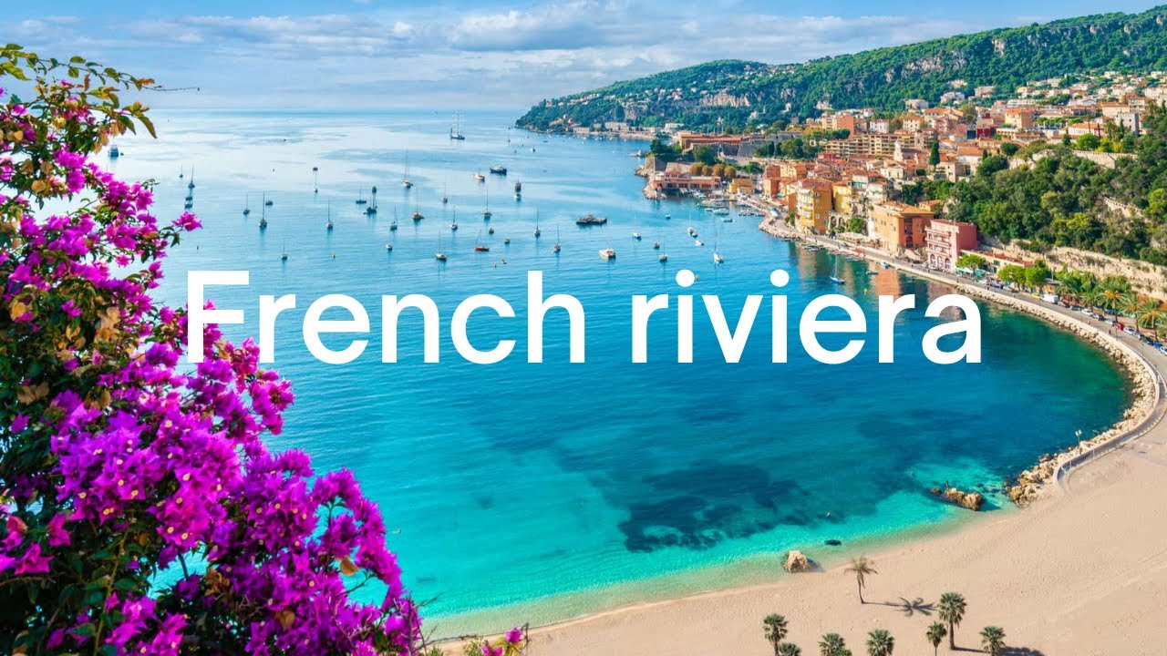 FRENCH RIVIERA TOP 10 TRAVEL GUIDE