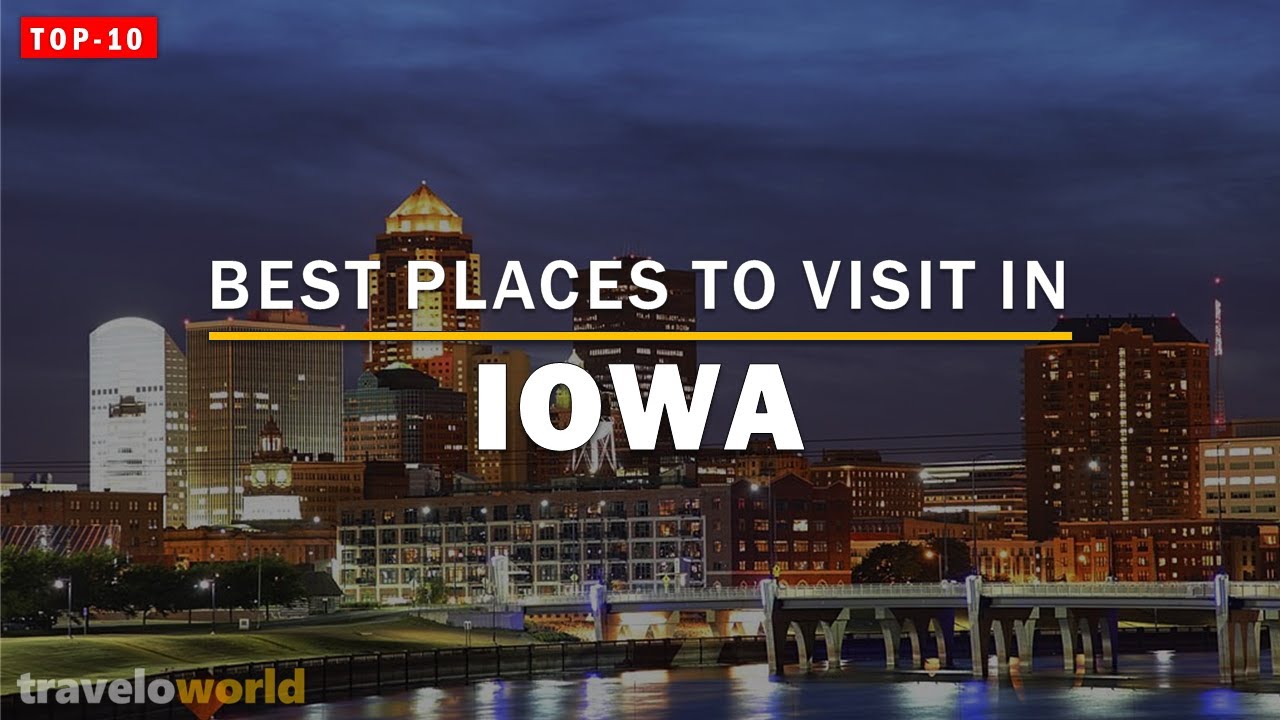 IOWA Places | Top 10 Best Places To Visit In IOWA | Travel Guide