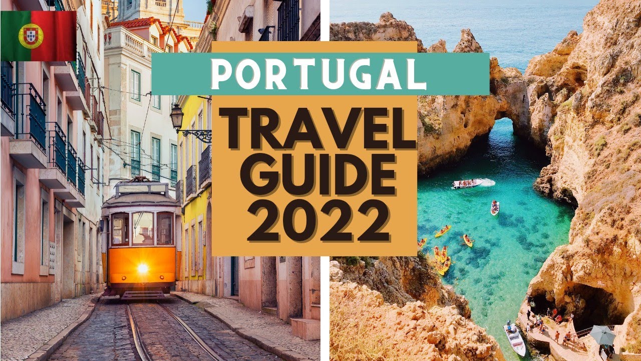 Portugal Travel Guide 2022 - Best Places to Visit in Portugal in 2022