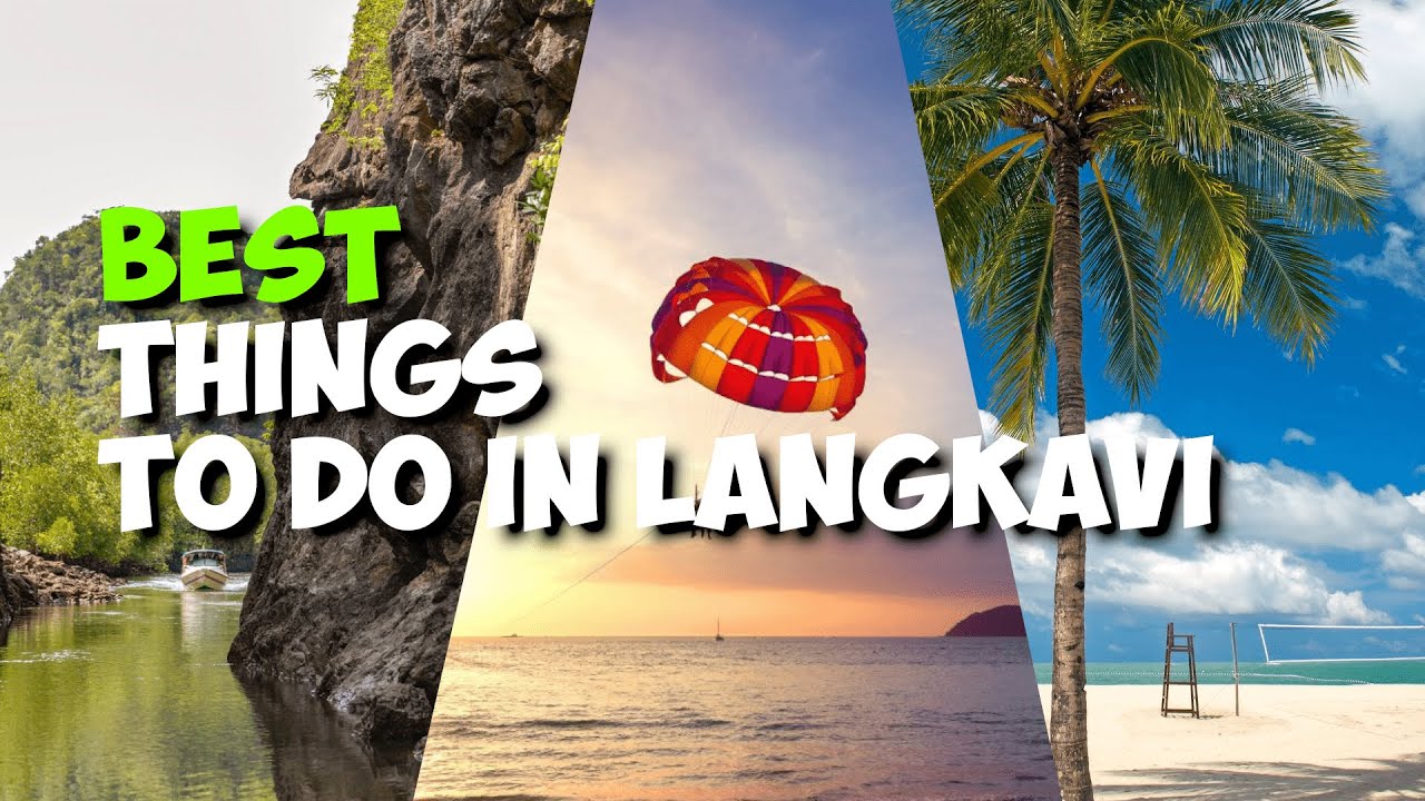 Top 10 Things to do in Langkavi  Malaysia Travel Guide