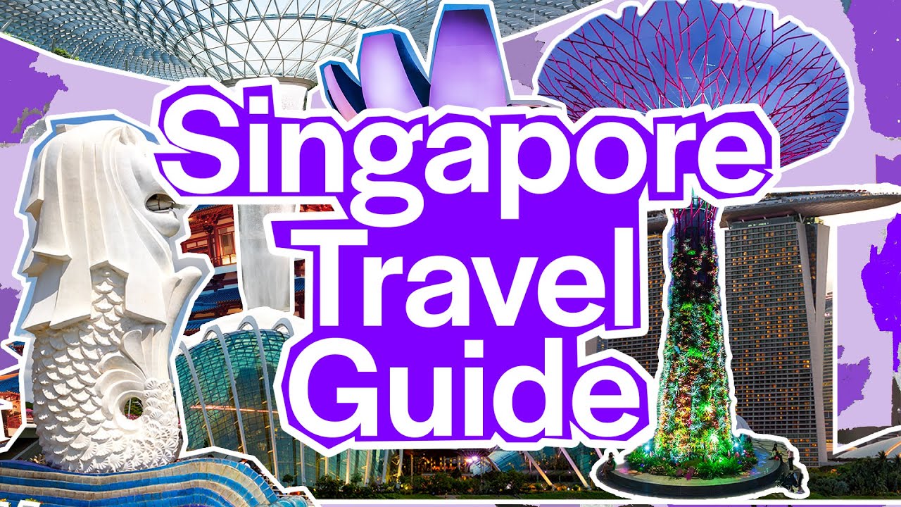 Singapore Travel Guide for 2023 | All You Need To Know