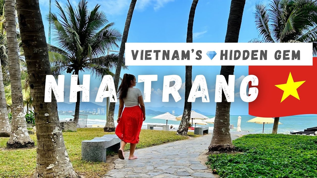 BACK IN VIETNAM 2023 | The Ultimate Travel Guide to Nha Trang, Vietnam
