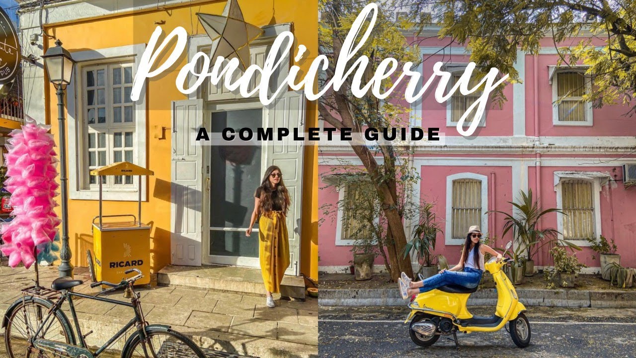 Complete Guide to Pondicherry | 10 Things To Do | Places to Visit | Travel post lockdown | Itinerary