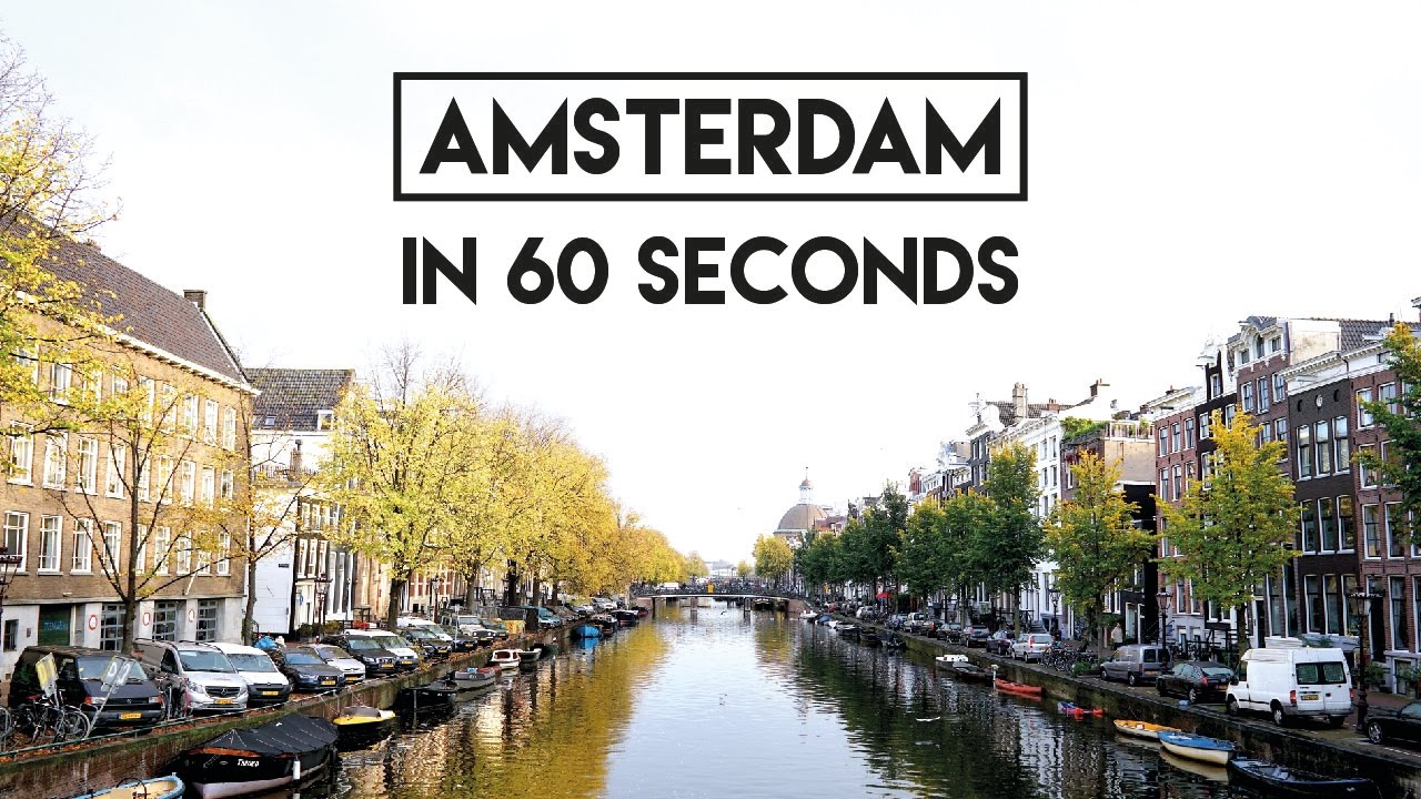 Discover Amsterdam In A Minute With HHWT - Travel Guide