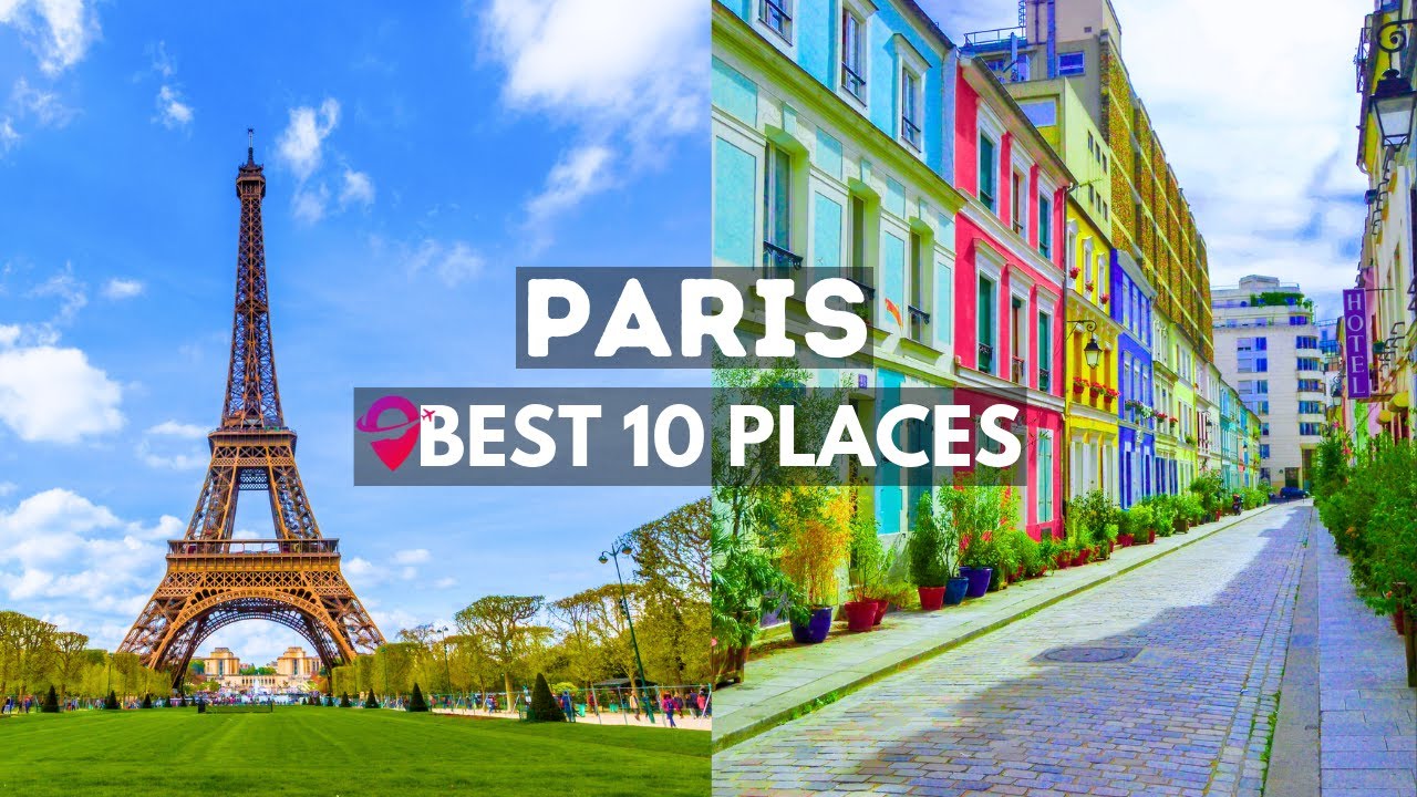 Top 10 Best Places to Visit in Paris - Travel Guide Video