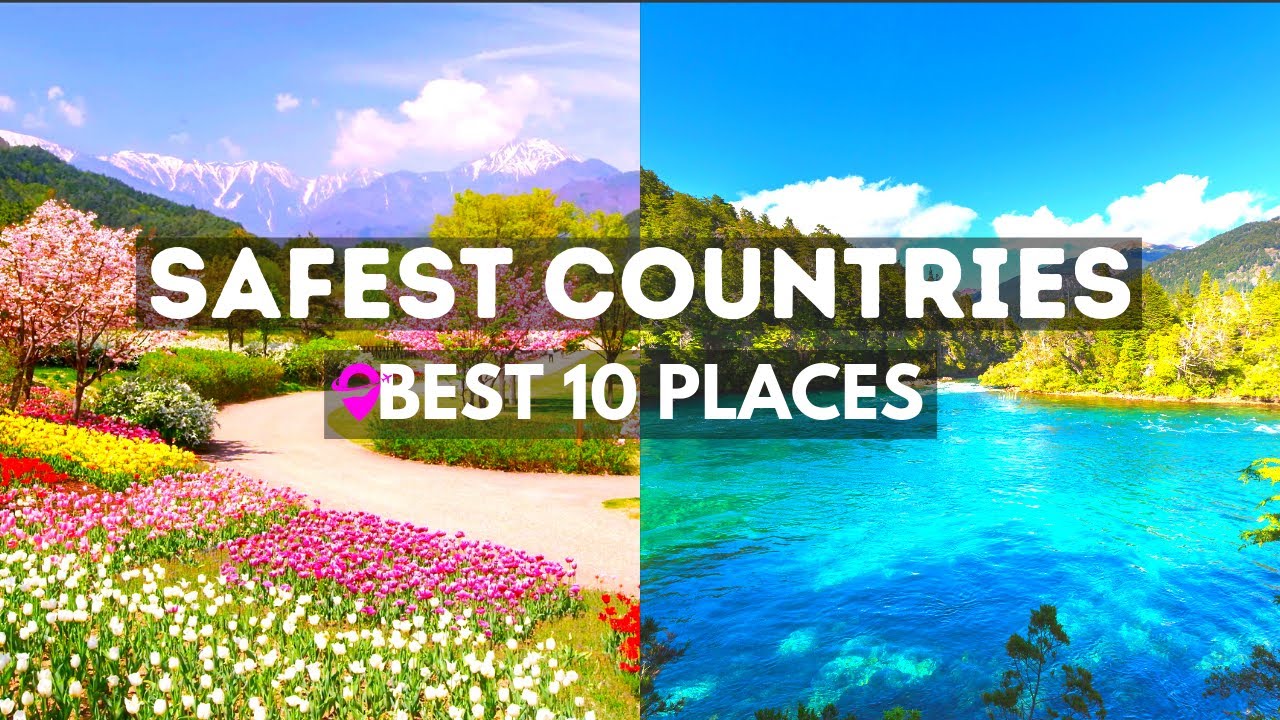 Top 10 Safest Countries in the World - Travel Guide Video